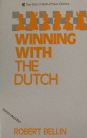 Winning With the Dutch (The Macmillan Chess Library)