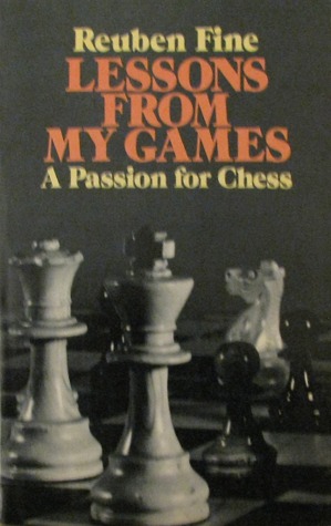 Lessons from My Games: A Passion for Chess (Paperback)