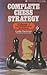 Complete Chess Strategy, Vo...