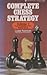 Complete Chess Strategy, Volume 1: First Principles of the Middle Game
