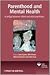 Parenthood and Mental Health: A Bridge Between Infant and Adult Psychiatry