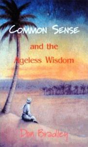 Common Sense and The Ageless Wisdom