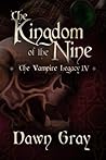 The Kingdom of the Nine by Dawn Gray