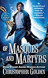 Of Masques and Martyrs