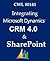 Integrating Dynamics CRM 4.0 and SharePoint by Microsoft Learning