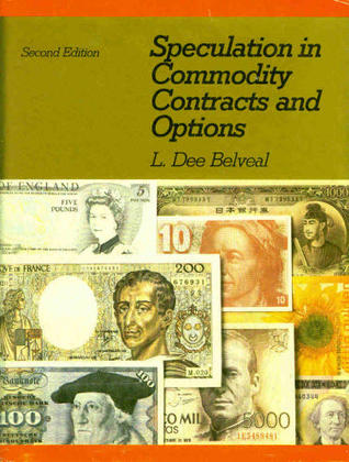 Speculation in Commodity Contracts and Options