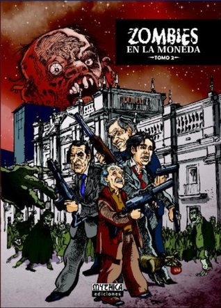 Zombies en La Moneda Tomo 2: Vacío de poder (Paperback)
