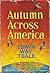 Autumn Across America by Edwin Way Teale