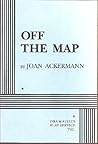 Off the Map (Acting Edition for Theater Productions)