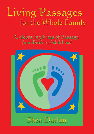 Living Passages for the Whole Family: Celebrating Rites of Passage from Birth to Adulthood (Paperback)