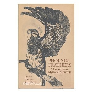 Phoenix Feathers: A Collection of Mythical Monsters (Hardcover)