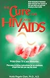 The Cure for HIV & AIDS: With 70 Case Histories The Cure for HIV & AIDS: With 70 Case Histories