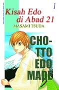 Kisah Edo di Abad 21 Vol. 1