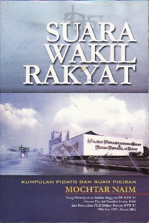 Suara Wakil Rakyat: Kumpulan Pidato dan Buah Pikiran Mochtar Naim