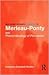 Routledge Philosophy GuideBook to Merleau-Ponty and Phenomeno... by Komarine Romdenh-Romluc