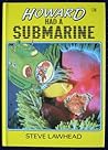 Howard Had a Submarine