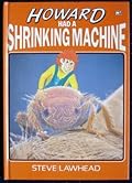 Howard Had a Shrinking Machine