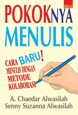 Pokoknya Menulis: Cara Baru! Menulis dengan Metode Kolaborasi