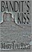 Bandit's Kiss