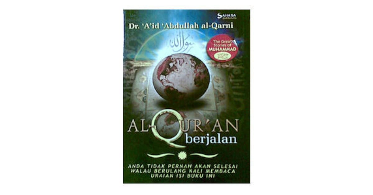 Al Quran Berjalan By A Id Abdullah Al Qarni