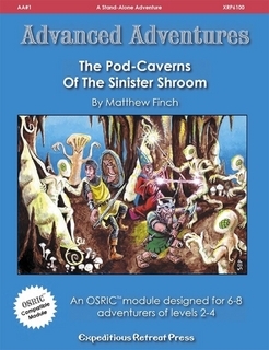 The Pod-Caverns Of The Sinister Shroom (Advanced Adventures #1)