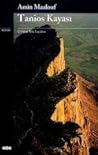Tanios Kayası by Amin Maalouf