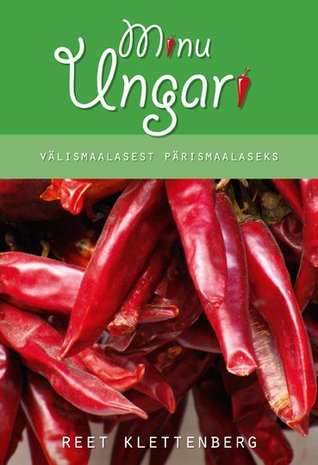 Minu Ungari. Välismaalasest pärismaalaseks (Minu..., # 25)