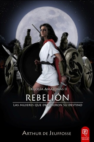 Rebelión (Trilogía Amazonas, #2)