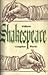 Complete Works by William Shakespeare; edited... Complete Works by William Shakespeare; edited...