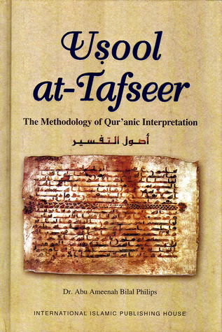 Usool at-Tafseer: The Methodology of Qur'anic Interpretation