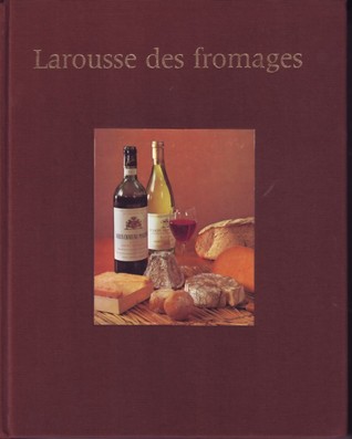 Larousse des fromages (French Edition)