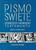Pismo Święte Starego i Nowego Testamentu. Biblia Tysiąclecia