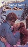 Two Alone by Erin St. Claire