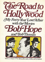 THE ROAD TO HOLLYWOOD~MY FORTY-YEAR LOVE AFFAIR WITH THE MOVIES