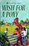 Wish for a Pony by Monica Edwards