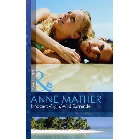 Innocent Virgin, Wild Surrender by Anne Mather — Reviews, Discussion