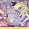 Alice's Adventures in Wonderland and Through the Looking-Glass by Lewis Carroll