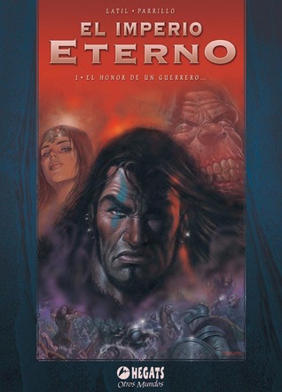 El honor de un guerrero... (El imperio eterno #1)
