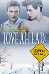 Love Ahead: Expect Delays