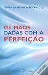De Mãos Dadas com a Perfeição