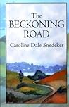 The Beckoning Road by Caroline Dale Snedeker
