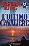 L'ultimo cavaliere by Stephen        King