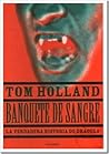 Banquete de sangre by Tom Holland