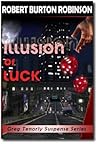 Illusion of Luck (Greg Tenorly Suspense #3)