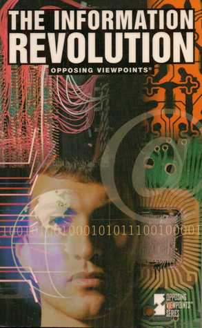 The Information Revolution: Opposing Viewpoints (Paperback)
