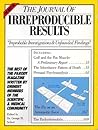 The Best of the Journal of Irreproducible Results: "Improbable Investigations & Unfounded Findings"