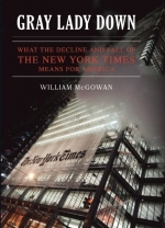 Gray Lady Down: What the Decline and Fall of the New York Times Means for America (Hardcover)