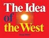 The Idea of the West The Idea of the West