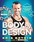 Body By Design: The Complet...