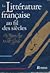 La Littérature française au fil des siècles: Du Moyen Âge au XIII° Siècle